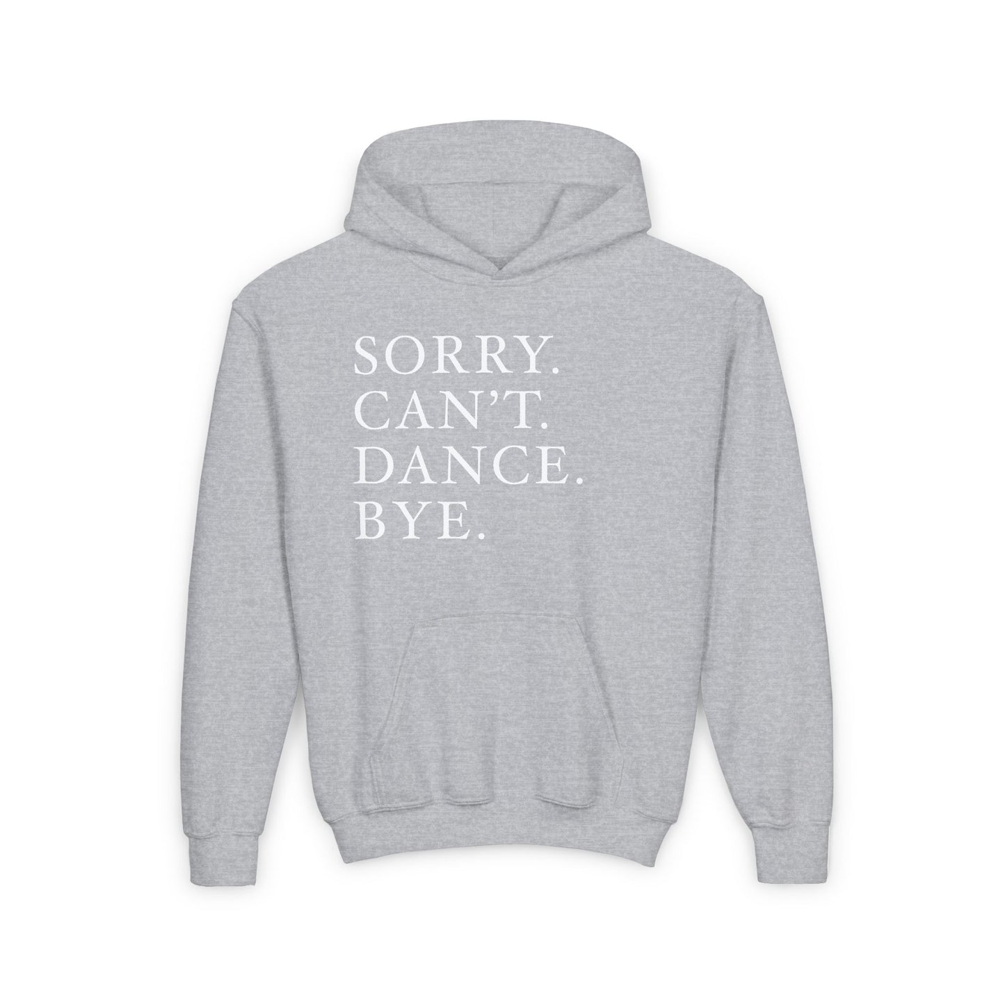 Sorry. Can’t. Dance. Bye." Hoodie – Cozy, Bold, and Effortlessly Sassy