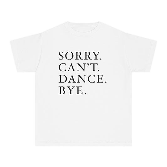 Sorry. Can’t. Dance. Bye." Tee – Say It Without Saying a Word