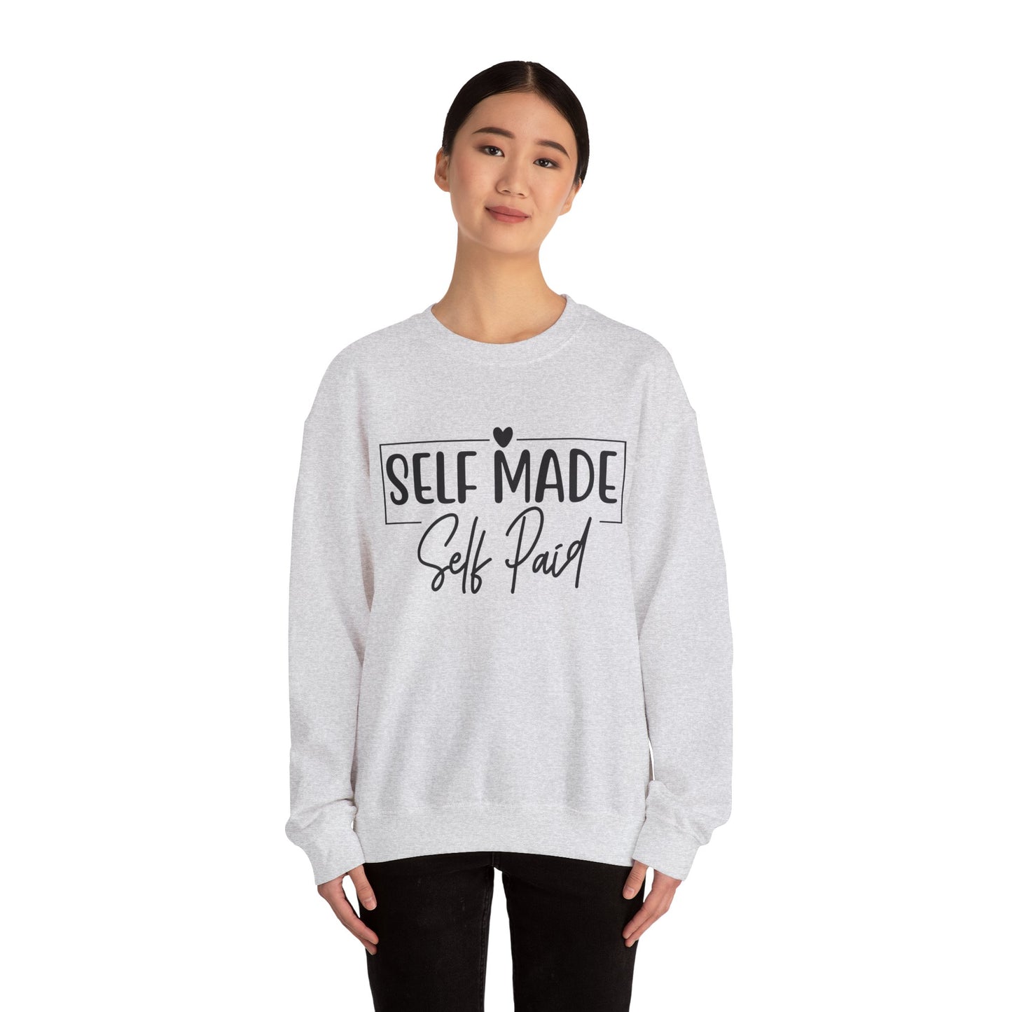 "Self-Made, Self-Paid" Sweatshirt