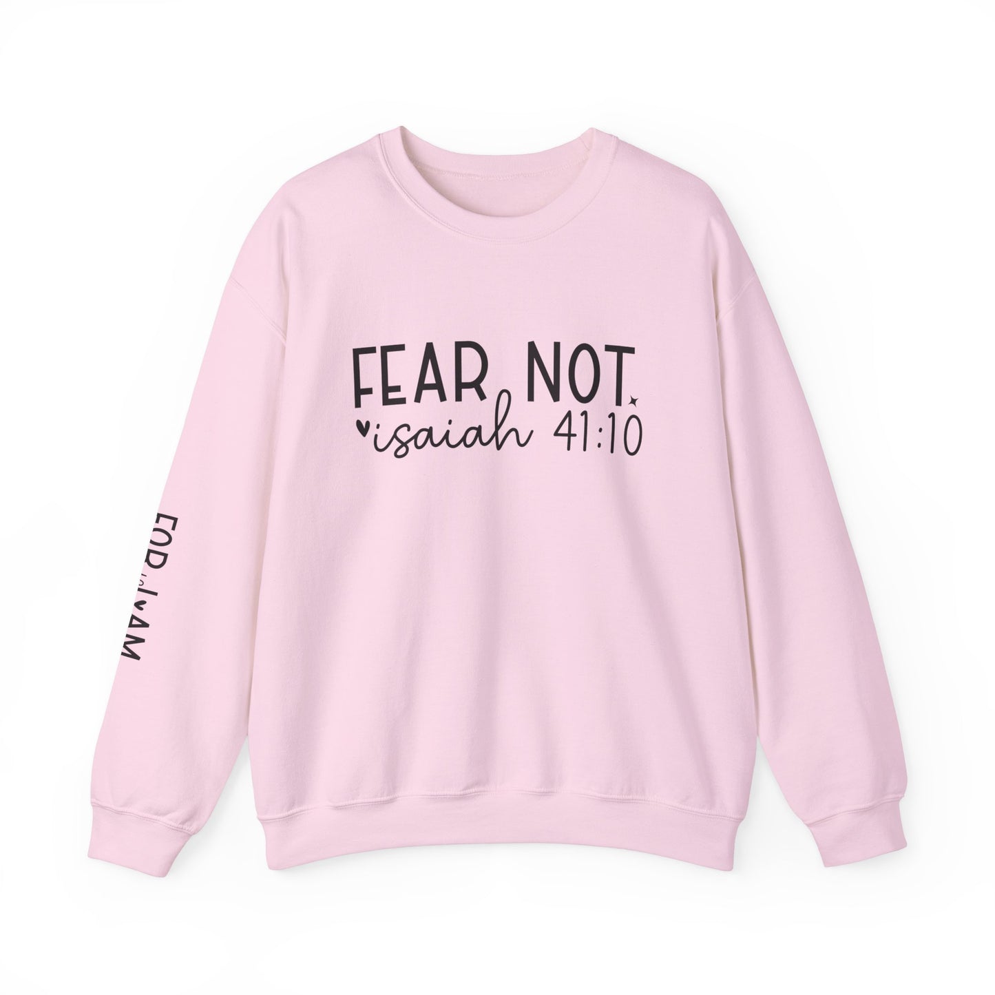 "Fear Not" Isaiah 41:10 Sweatshirt