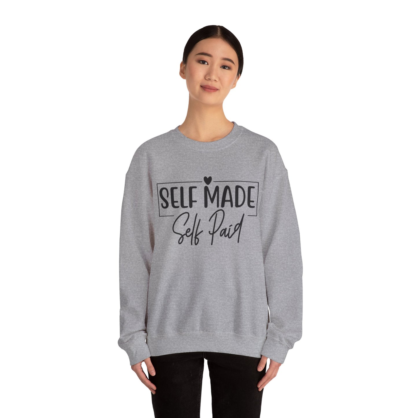 "Self-Made, Self-Paid" Sweatshirt