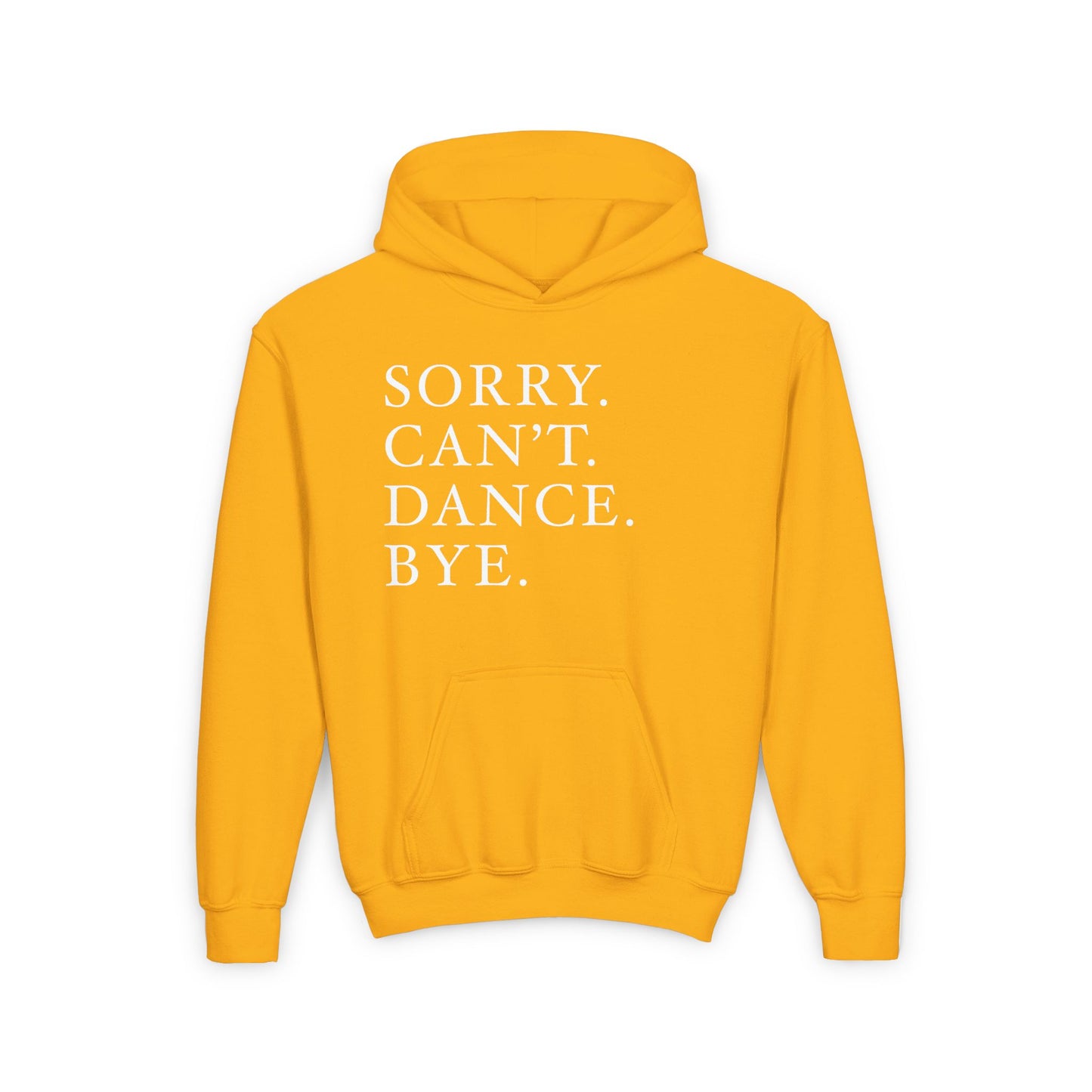 Sorry. Can’t. Dance. Bye." Hoodie – Cozy, Bold, and Effortlessly Sassy