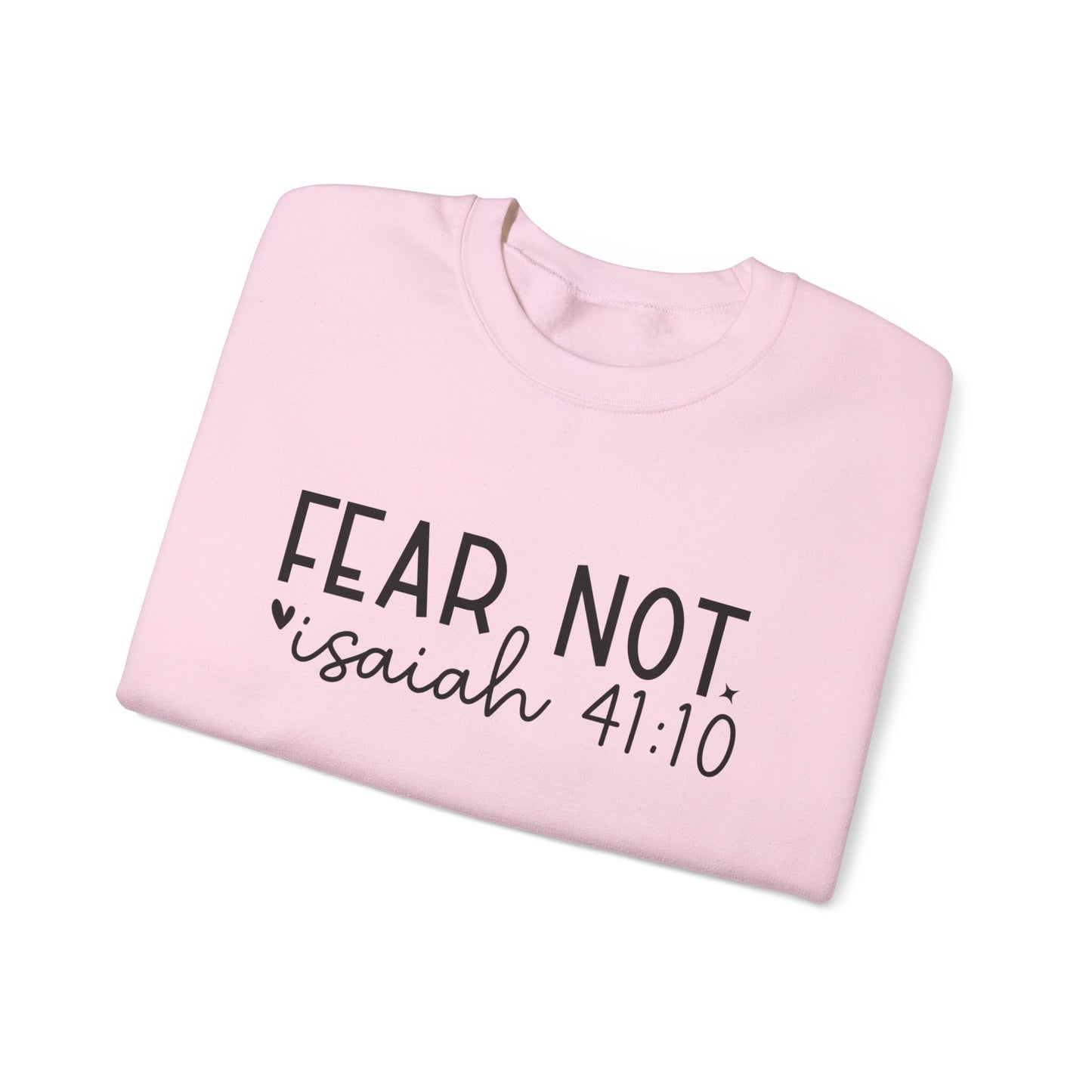 "Fear Not" Isaiah 41:10 Sweatshirt