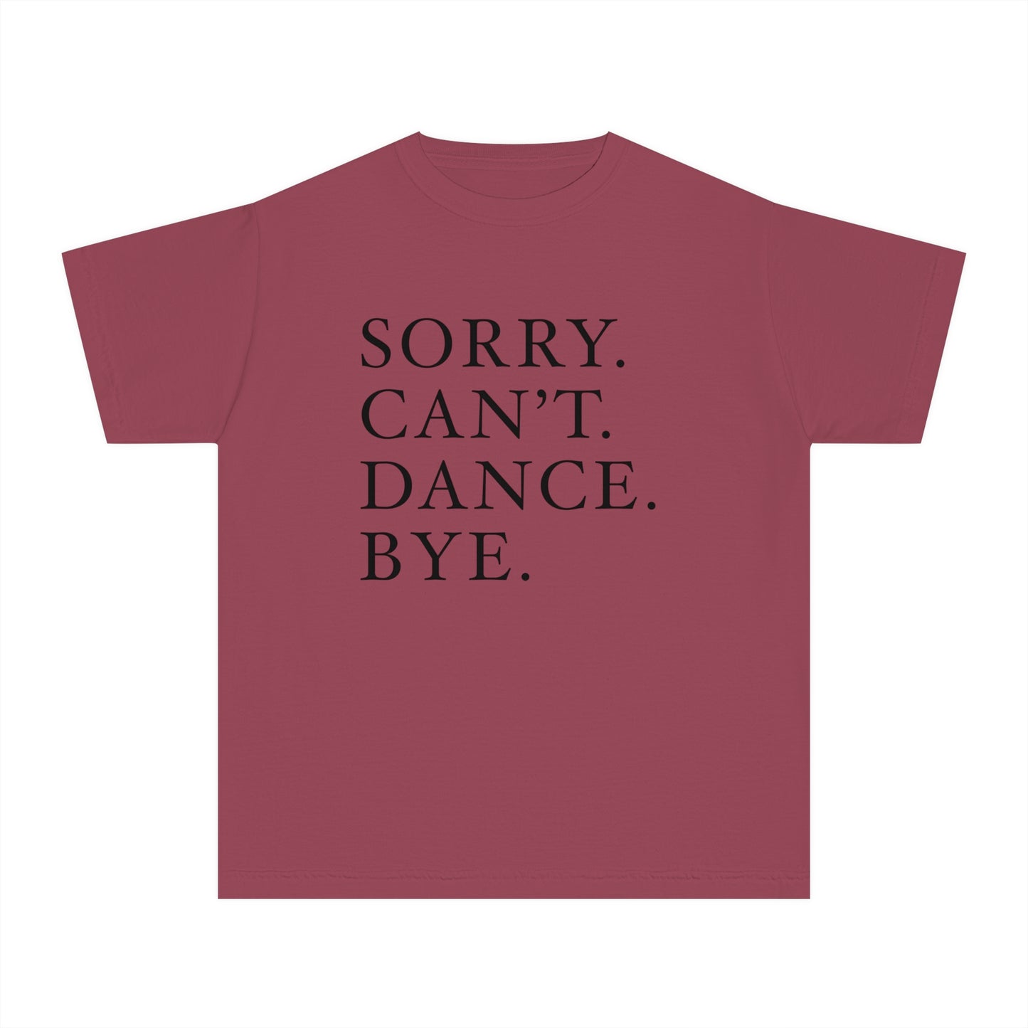 Sorry. Can’t. Dance. Bye." Tee – Say It Without Saying a Word